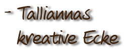 Talliannas kreative Ecke